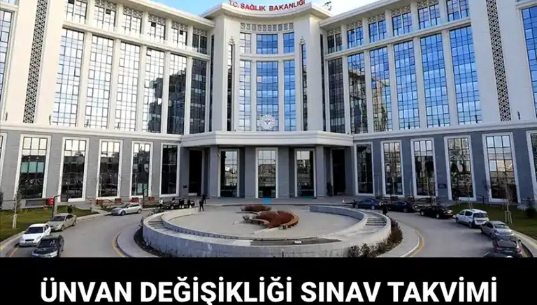 Sağlık Bakanlığı Unvan Değişikliği Sınavı 28 Haziran'da!